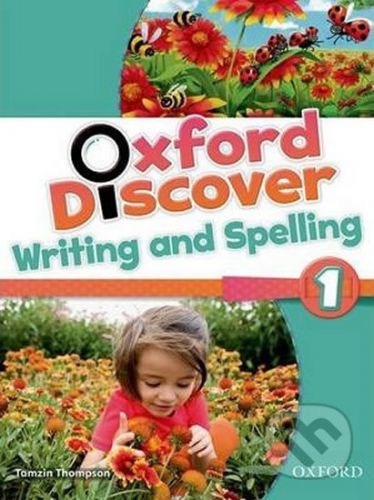 Oxford Discover 1: Writing and Spelling - Susan Rivers, Lesley Koustaff