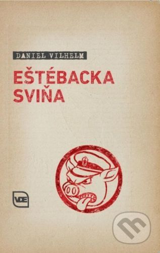 Eštébacka sviňa - Daniel Vilhelm