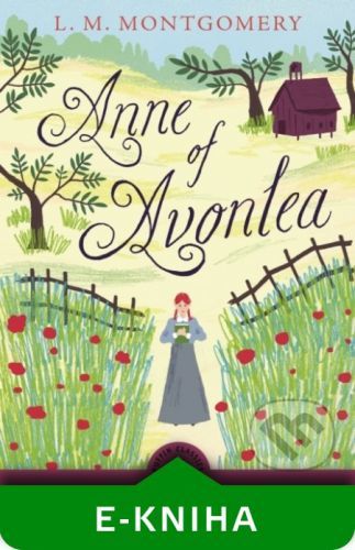 Anne of Avonlea - L.M. Montgomery