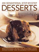 200 Sensational Step-by-Step Desserts - Mouthwatering Recipes for Delectable Dishes Shown in More Than 750 Glorious Photographs (Wilkinson Rosemary)(Pevná vazba)