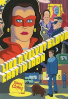 Like A Velvet Glove Cast In Iron (Clowes Daniel)(Paperback)