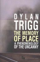 Memory of Place - A Phenomenology of the Uncanny (Trigg Dylan)(Paperback)