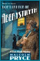 Don't Cry for Me Aberystwyth (Pryce Malcolm)(Paperback)
