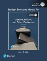 Student Solutions Manual for Options, Futures, and Other Derivatives, Global Edition (Hull John C.)(Paperback / softback)