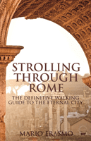 Strolling Through Rome - The Definitive Walking Guide to the Eternal City (Erasmo Mario (University of Georgia USA))(Paperback / softback)