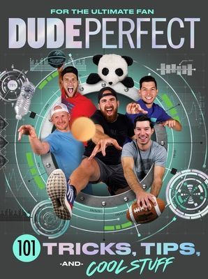 Dude Perfect 101 Tricks, Tips, and Cool Stuff (Dude Perfect)(Pevná vazba)