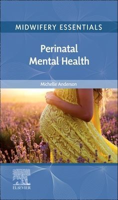 Midwifery Essentials: Perinatal Mental Health - Volume 9(Paperback / softback)