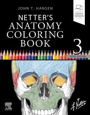 Netter's Anatomy Coloring Book (Hansen John T. (Professor of Neurobiology and Anatomy Associate Dean for Admissions University of Rochester School of Medicine and Dentistry Rochester New York))(Paperback / softback)
