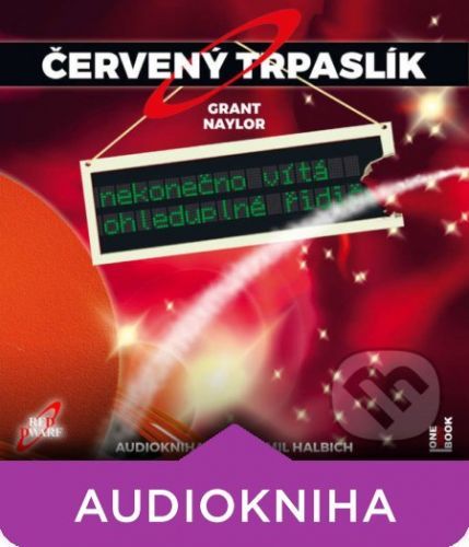 Červený trpaslík 1: Nekonečno vítá ohleduplné řidiče - Grant Naylor