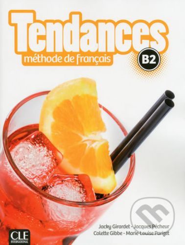 Tendances BB: Livre de l'éleve - Jacky Girardet, Jacques Pecheur, Colette Gibbe