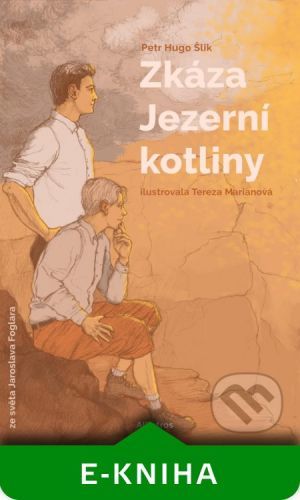 Zkáza Jezerní kotliny - Petr Hugo Šlik, Tereza Marianová (ilustrátor)