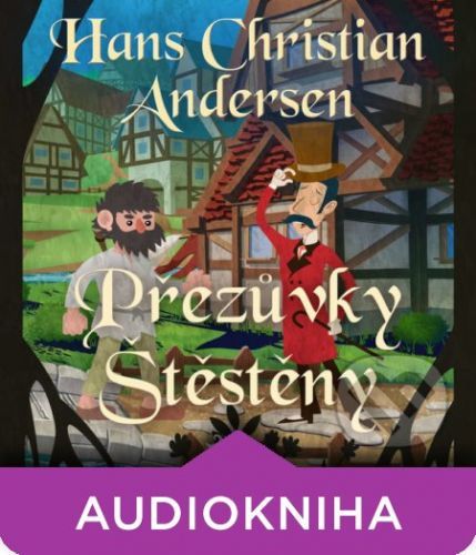 Přezůvky Štěstěny - Hans Christian Andersen