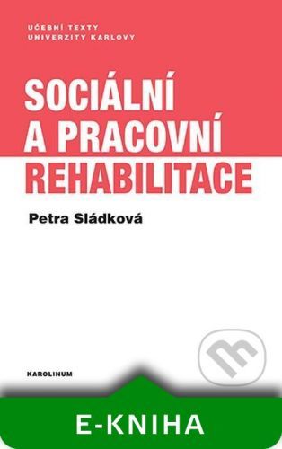 Sociální a pracovní rehabilitace - Petra Sládková