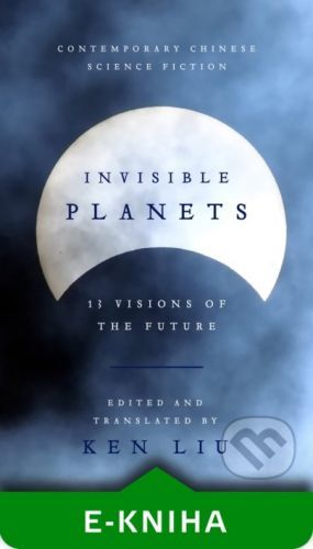 Invisible Planets - Ken Liu