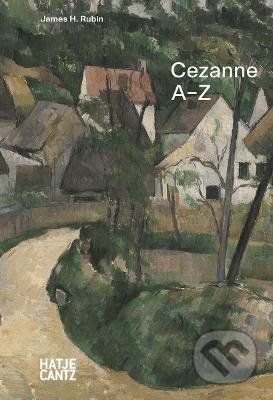 Paul Cezanne : A-Z - Torsten Koechlin