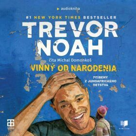 Vinný od narodenia - Trevor Noah - audiokniha