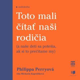 Toto mali čítať naši rodičia - Philippa Perry - audiokniha