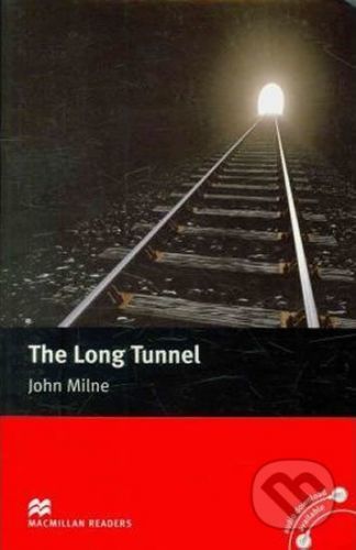 Macmillan Readers Beginner: The Long Tunnel - John Milne
