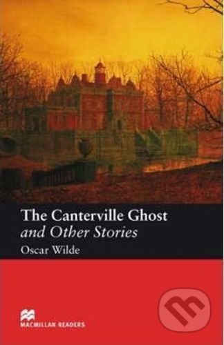 Macmillan Readers Elementary: The Canterville Ghost and Other Stories - Oscar Wilde