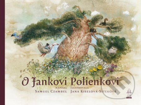 O Jankovi Polienkovi - Samuel Czambel, Jana Kiselová-Siteková (ilustrátor)
