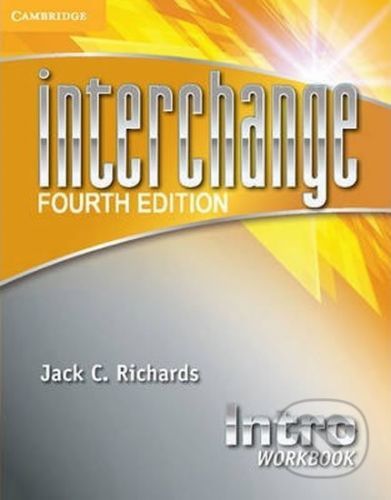 Interchange Fourth Edition Intro: Workbook - Jack C. Richards