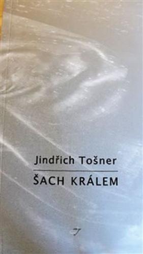 Šach králem - Tošner Jindřich