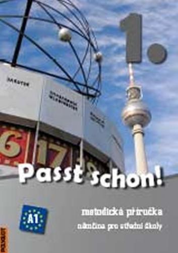 Passt schon! 1. Němčina pro SŠ - Metodická příručka + 2 CD