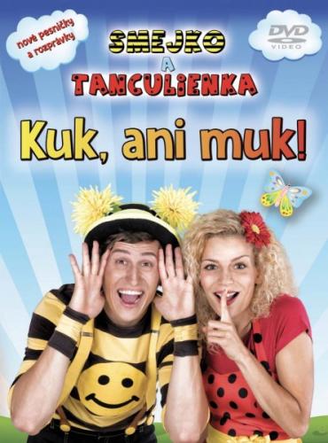 Smejko a Tanculienka: Kuk, ani muk!   - DVD