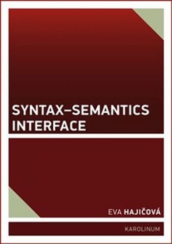 Syntax-Semantics Interface - Hajičová Eva