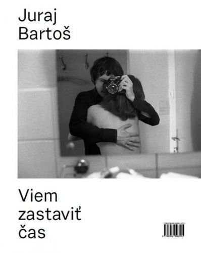 Bartoš Juraj: Viem zastaviť čas