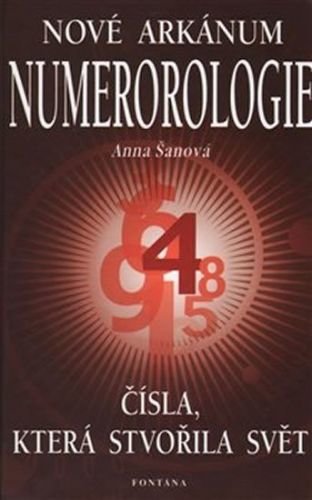 Nové arkánum numerologie - Šanová Anna