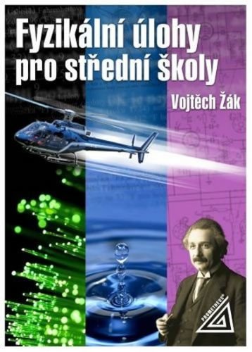Žák Vojtěch: Fyzikální úlohy pro střední školy