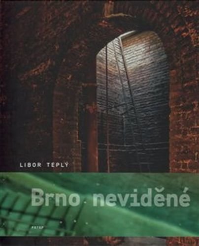 Brno neviděné - Teplý Libor