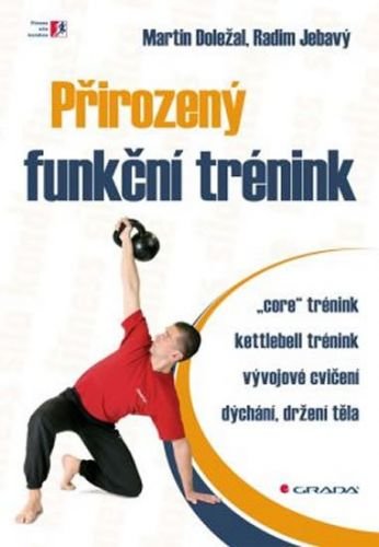 Doležal Martin, Jebavý Radim,: Přirozený funkční trénink