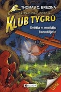 Klub Tygrů 32 - Světla v močálu čarodějnic - Brezina Thomas
