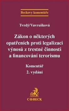 Zákon o některých opatřeních proti legalizaci výnosů z trestné činnosti - Jiří Tvrdý, Adriana Vavrušková