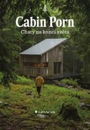 Klein Zach: Cabin Porn - Chaty na konci světa