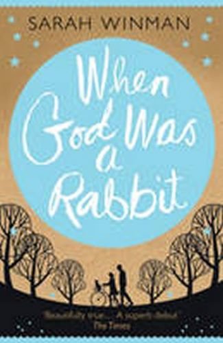 When God Was a Rabbit - Winman Sarah