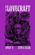 Lovecraft Howard Phillips: Spisy 4 - Stín z času