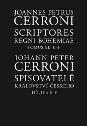 Spisovatelé království českého III, E–F - Cerroni Johann Peter