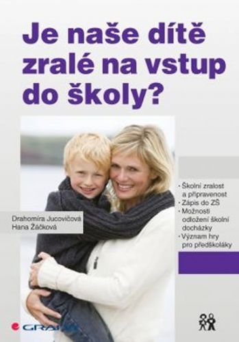 E-kniha: Je naše dítě zralé na vstup do školy? od Jucovičová Drahomíra
