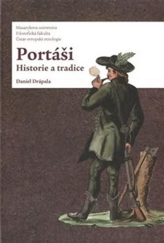 Portáši - Historie a tradice - Drápala Daniel