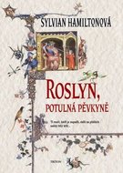 Hamiltonová Sylvian: Roslyn, potulná pěvkyně