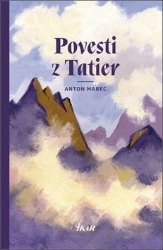 Povesti z Tatier - Anton Marec
