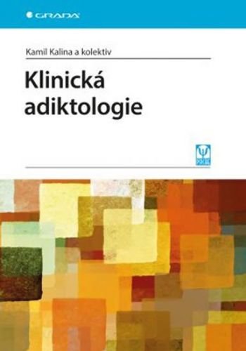 E-kniha: Klinická adiktologie od Kalina Kamil