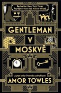 Towles Amor: Gentleman v Moskvě