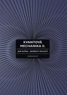 Kvantová mechanika II. - Klíma Jan, Velický Bedřich,