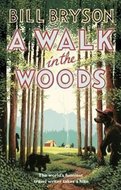 Bryson Bill: A Walk In The Woods: The World's Funniest Travel Writer Takes a Hike