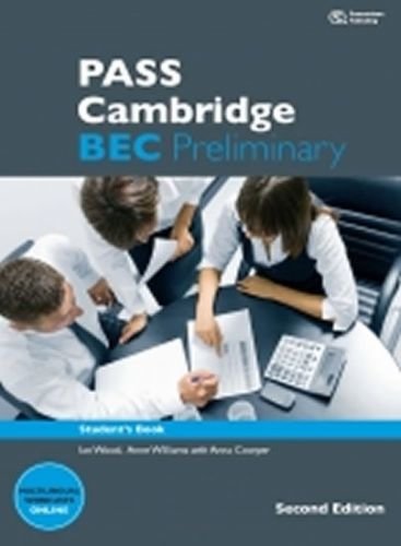 Wood Ian, Williams Anne: Pass Cambridge Bec Preliminary Second Edition Student's Book