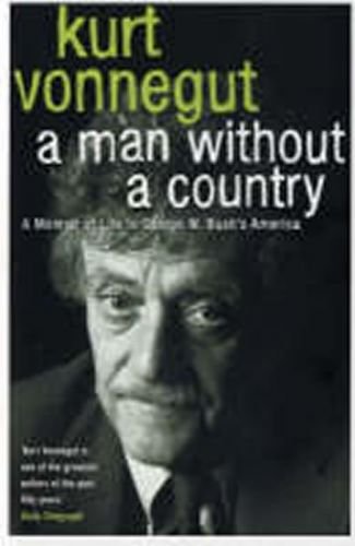 A Man Without a Country - Vonnegut Kurt